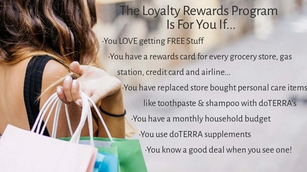 The Loyalty Rewards Program is for you if...